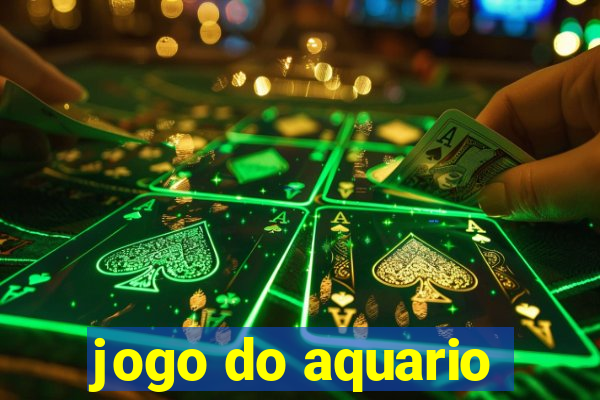 jogo do aquario